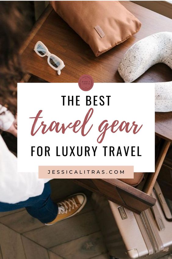 The best travel gear for luxury travel
